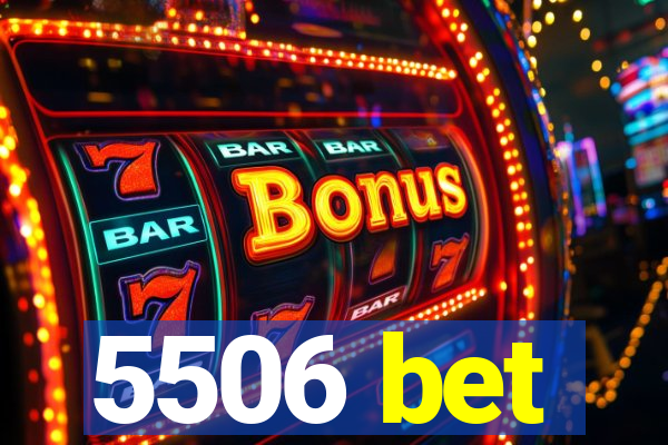 5506 bet